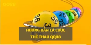 Hướng dẫn cách chơi xổ số QQ88 đơn giản